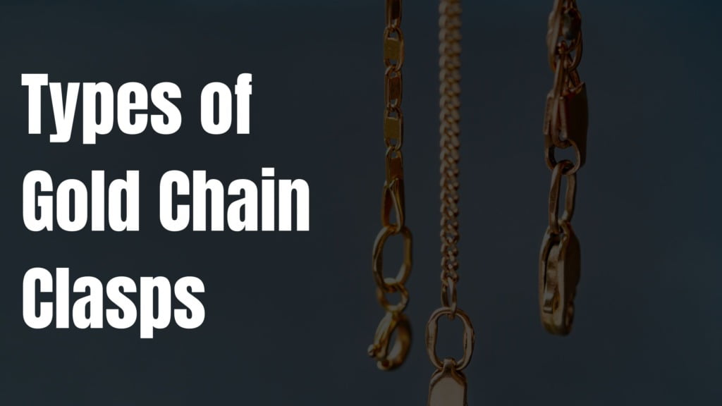 Types of Gold Chain Clasps